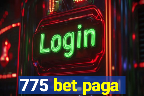 775 bet paga